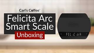 Felicita Arc Smart Espresso Scale  Unboxing [upl. by Alekat923]