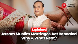 Why Has The Assam Government Decided To Repeal The States Muslim Marriage Act [upl. by Calmas711]