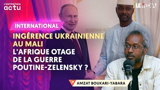 INGÉRENCE UKRAINIENNE AU MALI  LAFRIQUE OTAGE DE LA GUERRE POUTINEZELENSKY [upl. by Anaehr]