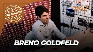 BRENO GOLDFELD  THE DEALERS PODCAST 42 [upl. by Assirrec818]