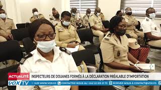 Inspecteurs de douanes formés à la déclaration préalables d’importation [upl. by Hermina]