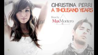 Christina Perri  A Thousand Years Max Montero remix [upl. by Namlak]