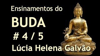 A SABEDORIA DE BUDA  leitura do DHAMMAPADA  45  Lúcia Helena Galvão [upl. by Aihtnys]