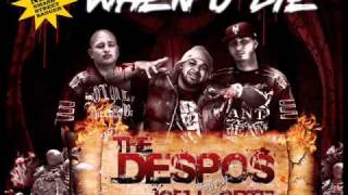 The Despos FT Joel Ortiz WHEN YOU DIE [upl. by Nivrag]