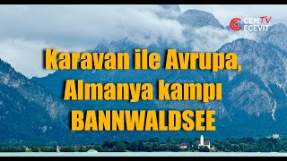 Karavan ile Avrupa Almanya kampı BannwaldseeEurope trip with caravan Bannwaldsee camping Germany [upl. by Nichols]