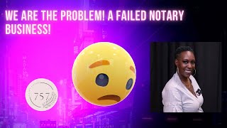 Are We the Problem A Failed Notary Business [upl. by Lipski129]