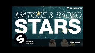 Matisse amp Sadko  Stars Original Mix [upl. by Zetnwahs]