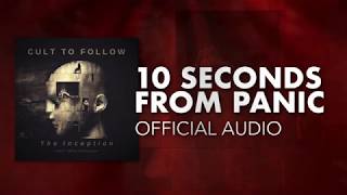 Cult To Follow  10 Seconds From Panic Official Audio [upl. by Bloch]