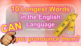 10 longest words in the English language  Can you pronounce them [upl. by Risser]