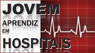 Jovem Aprendiz em Hospitais e Clínicas [upl. by Naletak]