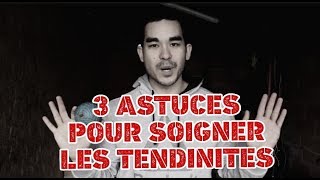 3 astuces pour soigner les tendinites [upl. by Anyah]