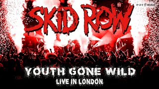 SKID ROW  Youth Gone Wild Live in London  Official Video [upl. by Einhapets]