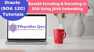 Oracle SOA 12C  Base64 Encoding And Decoding in BPEL with Demo  Java Embedding Activity [upl. by Sims3]