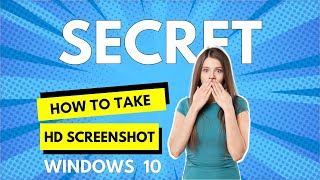 How to Take High Resolution Screenshots in Windows 10 2023  Take HD Screenshot  Snipping Tool [upl. by Nileek]