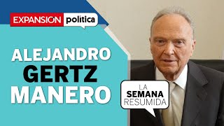 ¿Ahora qué hizo Alejandro Gertz Manero LaSemanaResumida [upl. by Sidwohl]