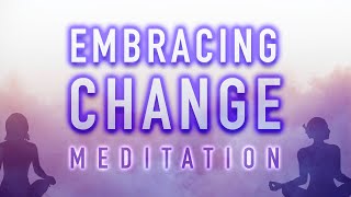 Guided Mindfulness Meditation on Embracing Change 15 Minutes [upl. by Clement]