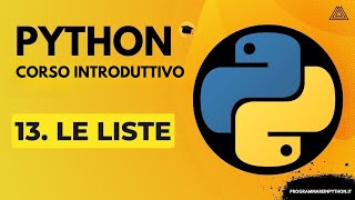 13 LE LISTE CORSO PYTHON BASE TUTORIAL ITALIANO  PROGRAMMARE IN PYTHON [upl. by Anayad349]