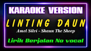 LINTING DAUN  AMEL SILVI SHAUN THE SHEEP KARAOKE ORIGINAL [upl. by Yarw947]