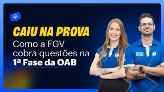 Caiu na Prova  Veja como a FGV cobra questões na 1ª Fase da OAB [upl. by Stacy445]