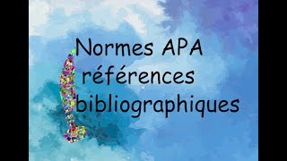 Normes APA références bibliographiques [upl. by Wallraff]