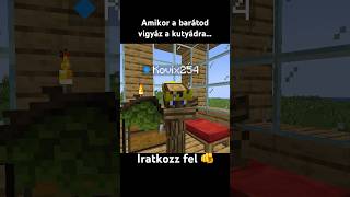 Amikor a barátod vigyáz a kutyádra 😆 kattos minecraft vicces minecraftmemes minecraftmoments [upl. by Suissac]