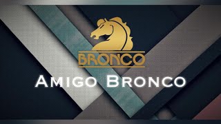 quotAmigo Broncoquot  Bronco  Karaoke con coros [upl. by Maurizia]