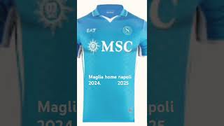 maglia napoli 2024 2025 [upl. by Teresita228]