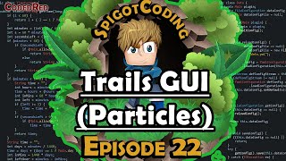 How to make a Spigot 115 plugin Ep22 Trails GUI  Particles [upl. by Fatimah]