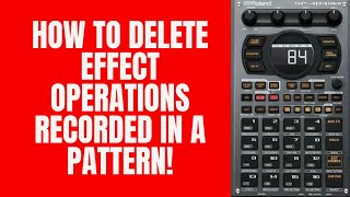 Roland SP 404 MK2 Tutorial  Delete Effect Operations in a Pattern [upl. by Zeus]