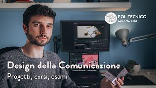 DESIGN della Comunicazione Polimi – COSA si fa corsi progetti esami  Politecnico di Milano [upl. by Andrien336]