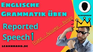 Englische Reported Speech Meistere Aussagen Fragen Befehle amp Backshift  Teil 1 [upl. by Aihsital853]