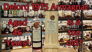 Delord 1975 Armagnac – 46 Years Too Old [upl. by Slinkman]