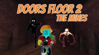 doors floor 2 THE MINES parte 1 [upl. by Placida]