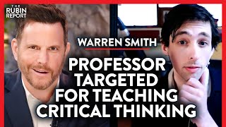 Teacher Risks Career to Teach Critical Thinking at College  Warren Smith [upl. by Brandy]