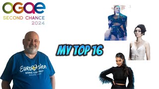 OGAE Second Chance 2024  My Top 16 [upl. by Accissej]