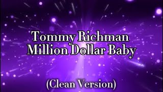 Tommy Richman  Million Dollar Baby 💵 Ultra clean version with clean lyrics Enjoy [upl. by Dominica957]