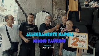 MIMMO TAURINO  Allegramente Napoli  Regia Enzo De Vito Video Ufficiale [upl. by Latsirhc]