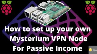 Set up a Mysterium Node on a Raspberry Pi  Easy Passive Income [upl. by Airol]