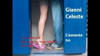 Gianni Celeste LAmante No  TESTO [upl. by Adlay]