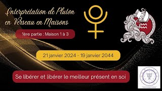 Transit de Pluton en Verseau  Interprétation des Maisons 1 à 3 [upl. by Zashin]