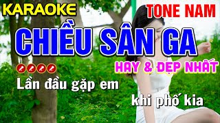 ✔CHIỀU SÂN GA Karaoke Tone Nam  HAY VÀ ĐẸP NHẤT   Tình Trần Organ [upl. by Middlesworth]