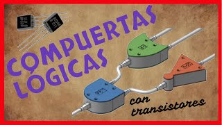 ❇️ 011 Compuertas con transistores  Logic gates made with transistors [upl. by Nosnibor650]