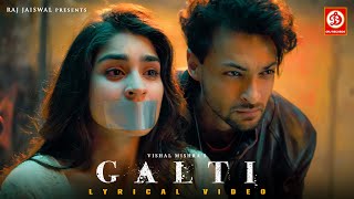 Galti  Lyrical  Vishal Mishra  Aayush Sharma Yukti Thareja  Arvvindr S Khaira  Sad Song 2024 [upl. by Attenaz]