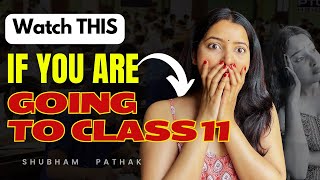 WATCH THIS BEFORE YOU START CLASS 11  Class 11 बर्बाद ❌ PCB PCM COMMERCE amp ARTS  SHUBHAM PATHAK [upl. by Arlynne]