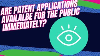 Are Patent Applications Available to the Public Immediately [upl. by Eoz]