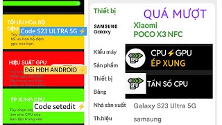 Code setedit⚡APP Hiệu Suất CPUGPU Thay Đổi HĐH Android Thành SAMSUNG S23 ULTRA 5G [upl. by Sclater968]