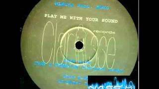 Mencha amp Sumo  Play Me With Your Sound Chus amp Ceballos Iberican Mix [upl. by Nedroj833]