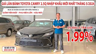 Giá Lăn Bánh Toyota Camry 25Q Nhập Thái Cực Rẻ Tháng 52024 Ưu Đãi Giảm Tiền Mặt  Phụ Kiện Lớn [upl. by Apthorp]