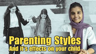 Parenting Styles And Its Effects On Your Child  Malayalam [upl. by Goar]