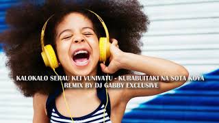 Kalokalo Serau Kei Vunivatu  Kurabui Taki Na Sota Koya DJ GABBY REMIX [upl. by Merrilee]